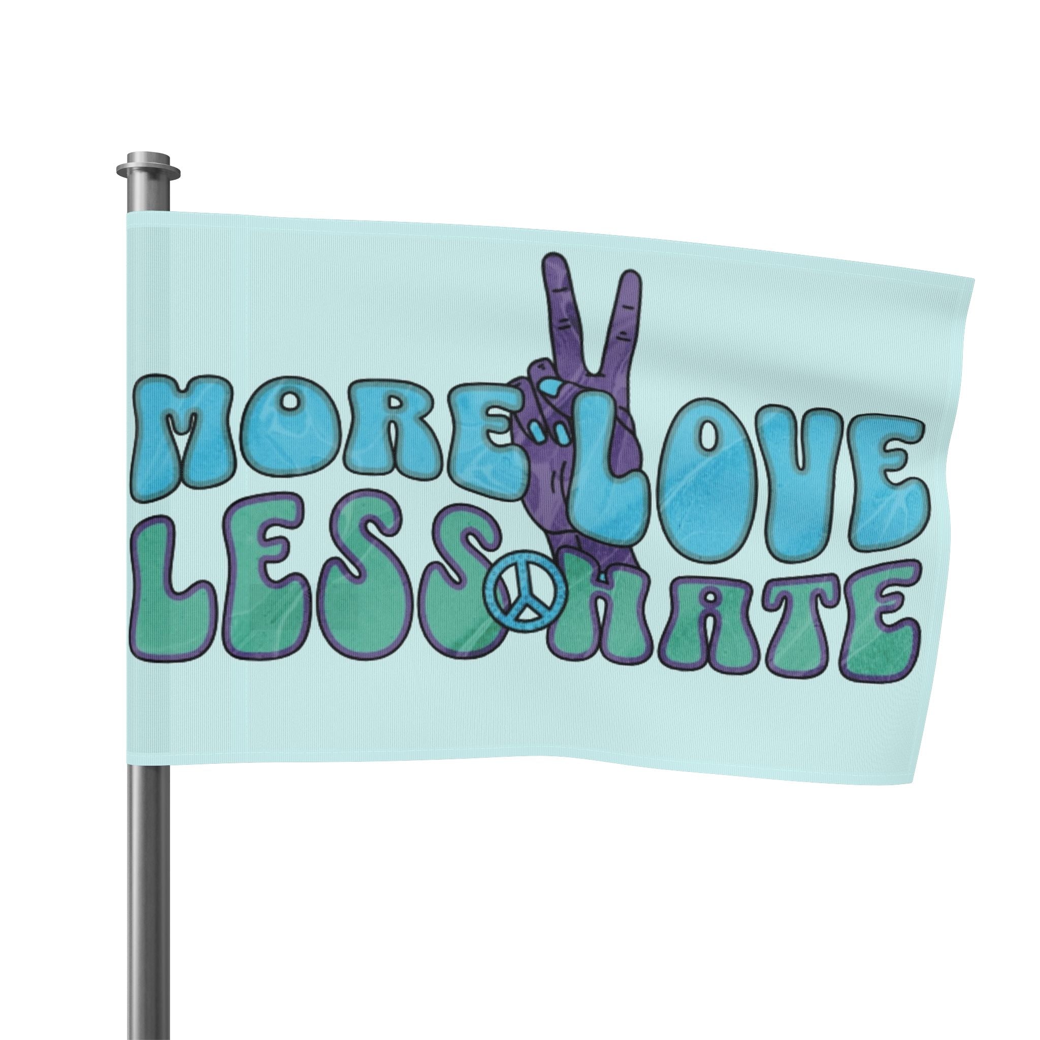 Flag - More Love, Less Hate Unity Flag - EqualiTees.Me
