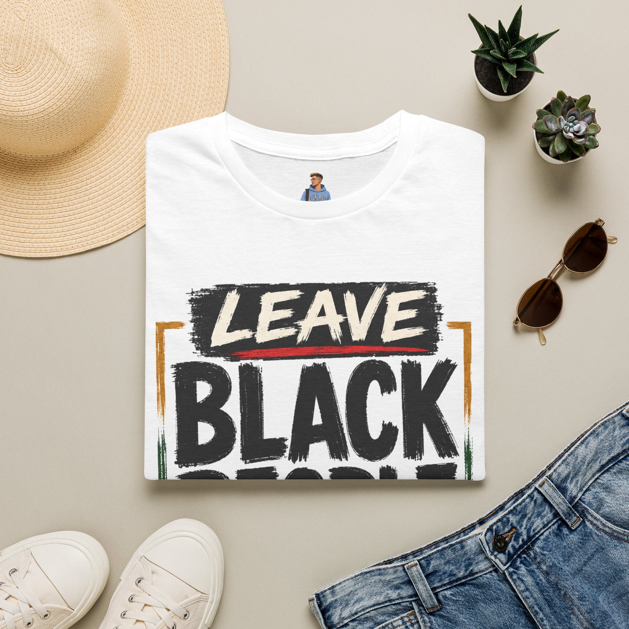T-Shirt — "Leave Black People Alone" Social Justice Statement Tee