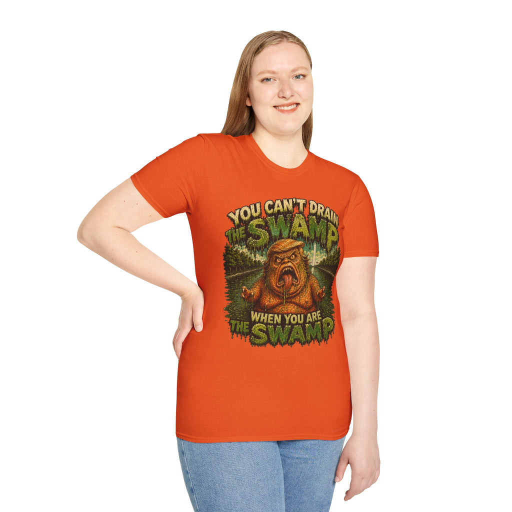 T-Shirt — "You Can't Drain the Swamp when you ARE the Swamp" Graphic Tee