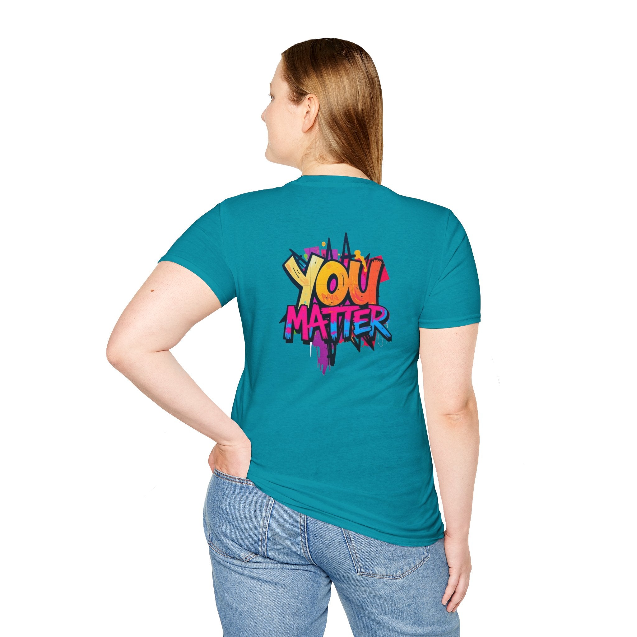 You Matter, You Are Enough T-shirt