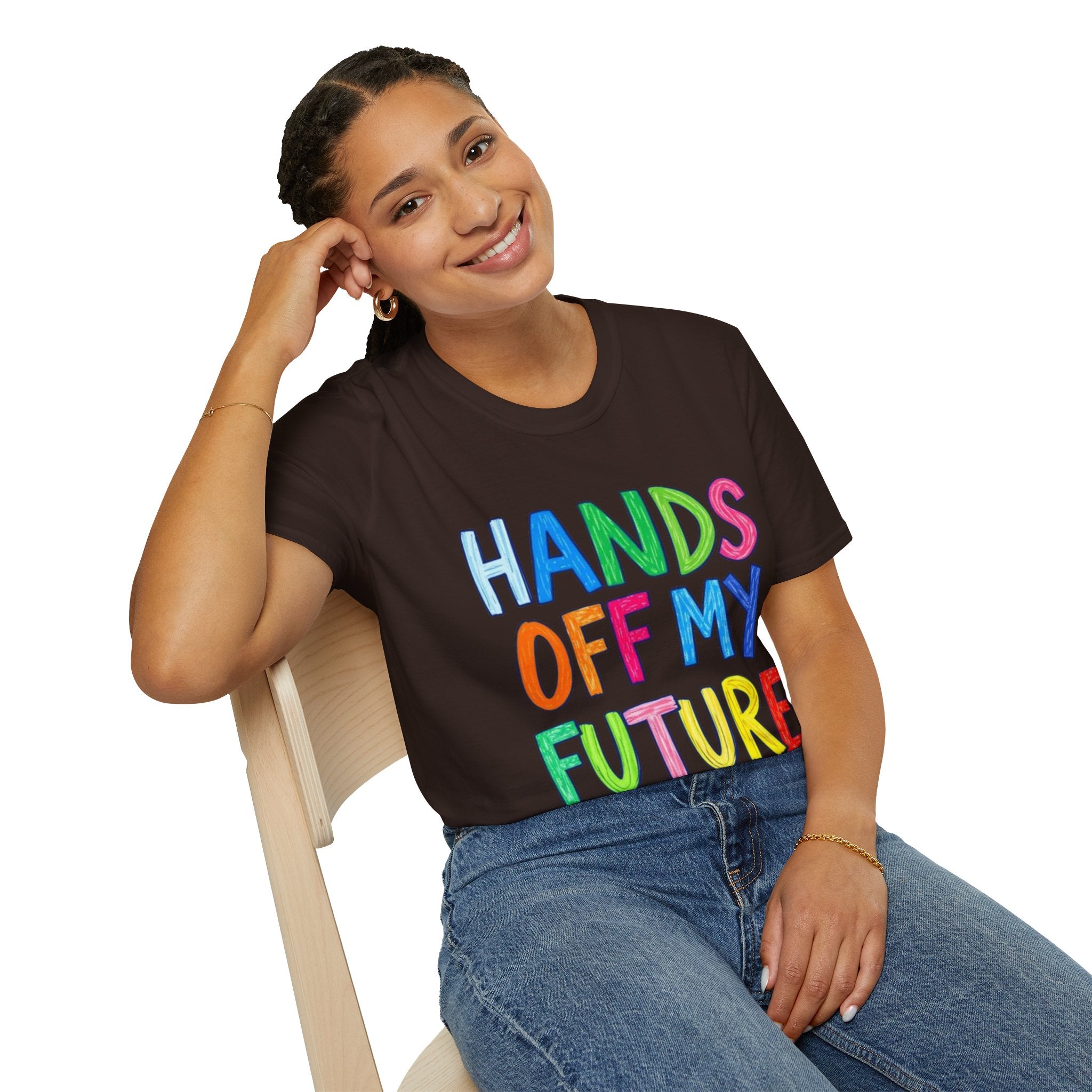 HANDS OFF MY FUTURE Political Statement T-Shirt