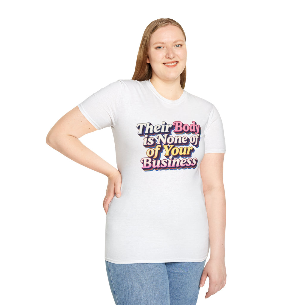 Bodily Autonomy T-Shirt - Their Body Is None of Your Business T-Shirt