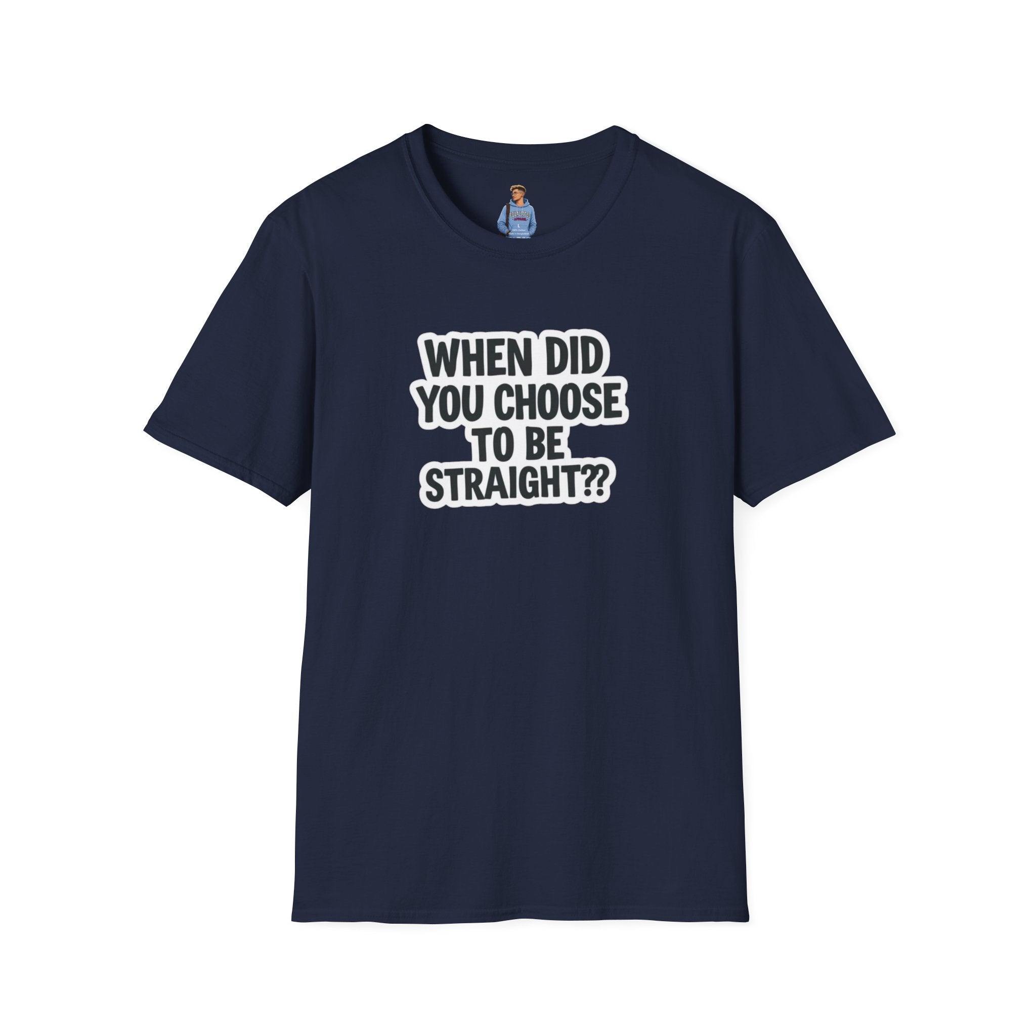 When Did You Choose to Be Straight?? T-shirt