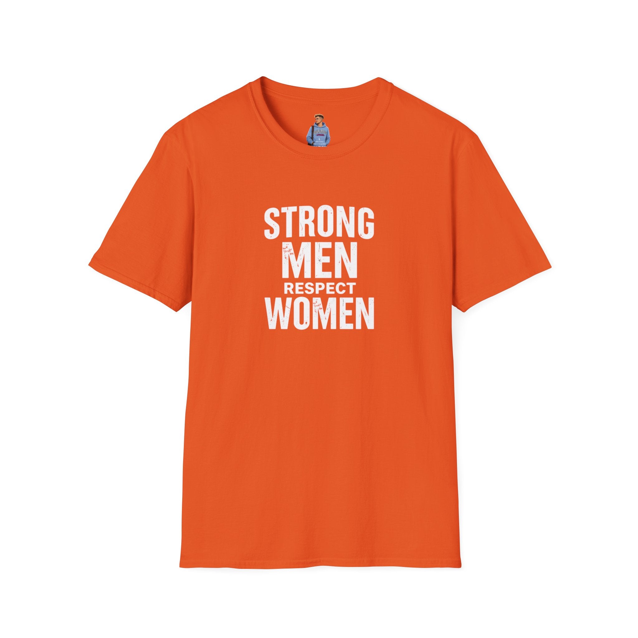 Strong Men Respect Women Statement Tee Unisex Softstyle T-Shirt