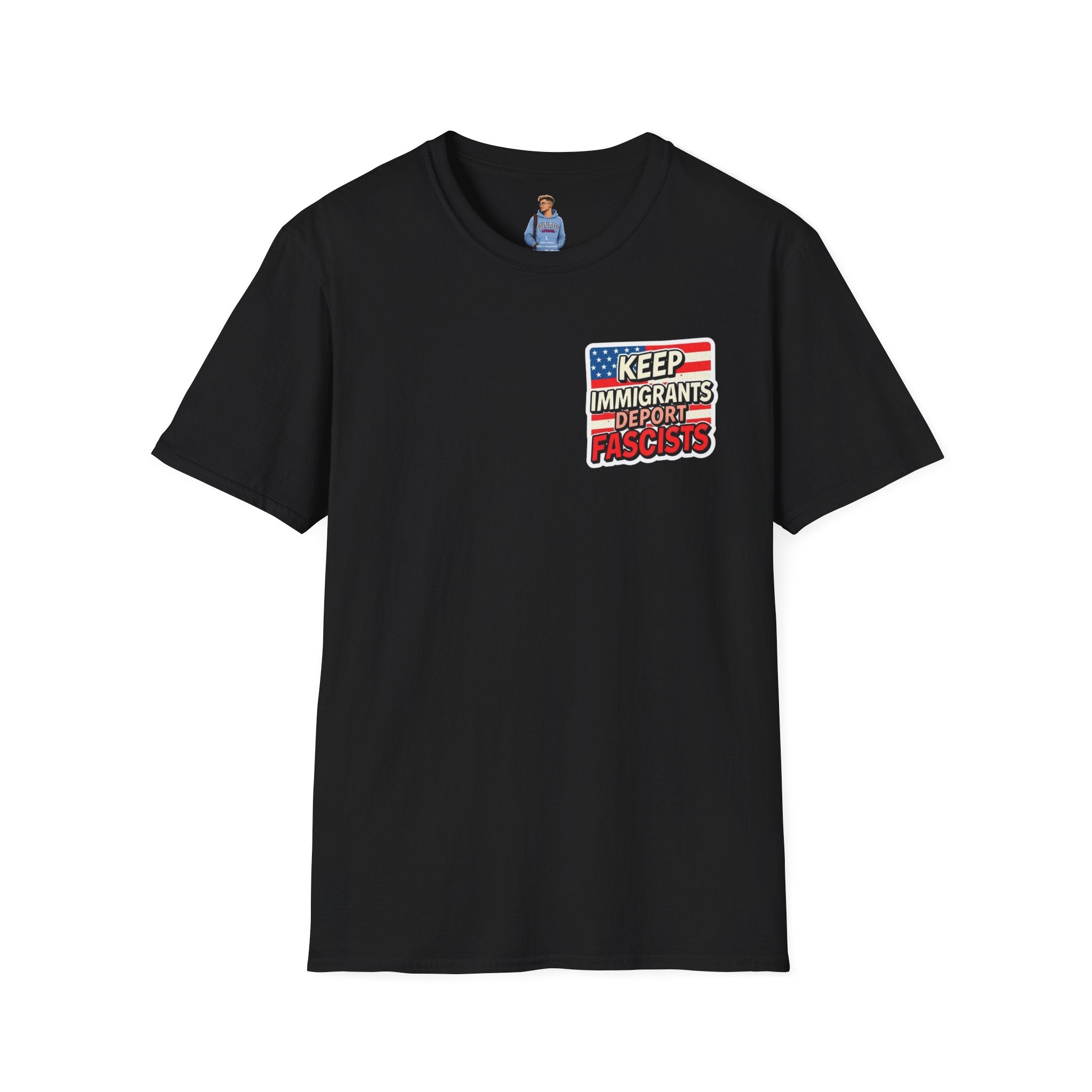 Camiseta unisex de estilo suave con la frase "Mantengan a los inmigrantes y deporten a los fascistas"