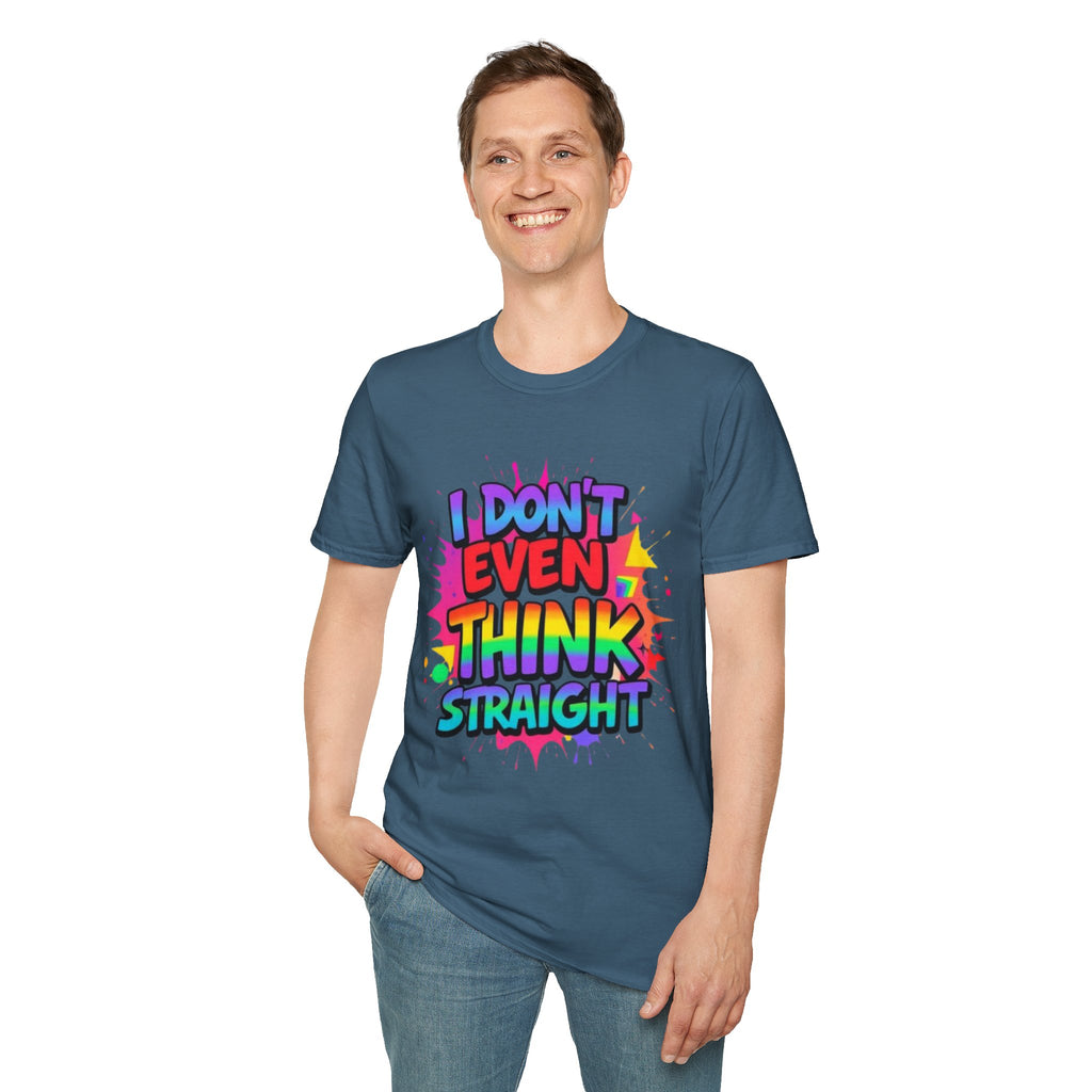I Don't Even Think Straight T-Shirt
