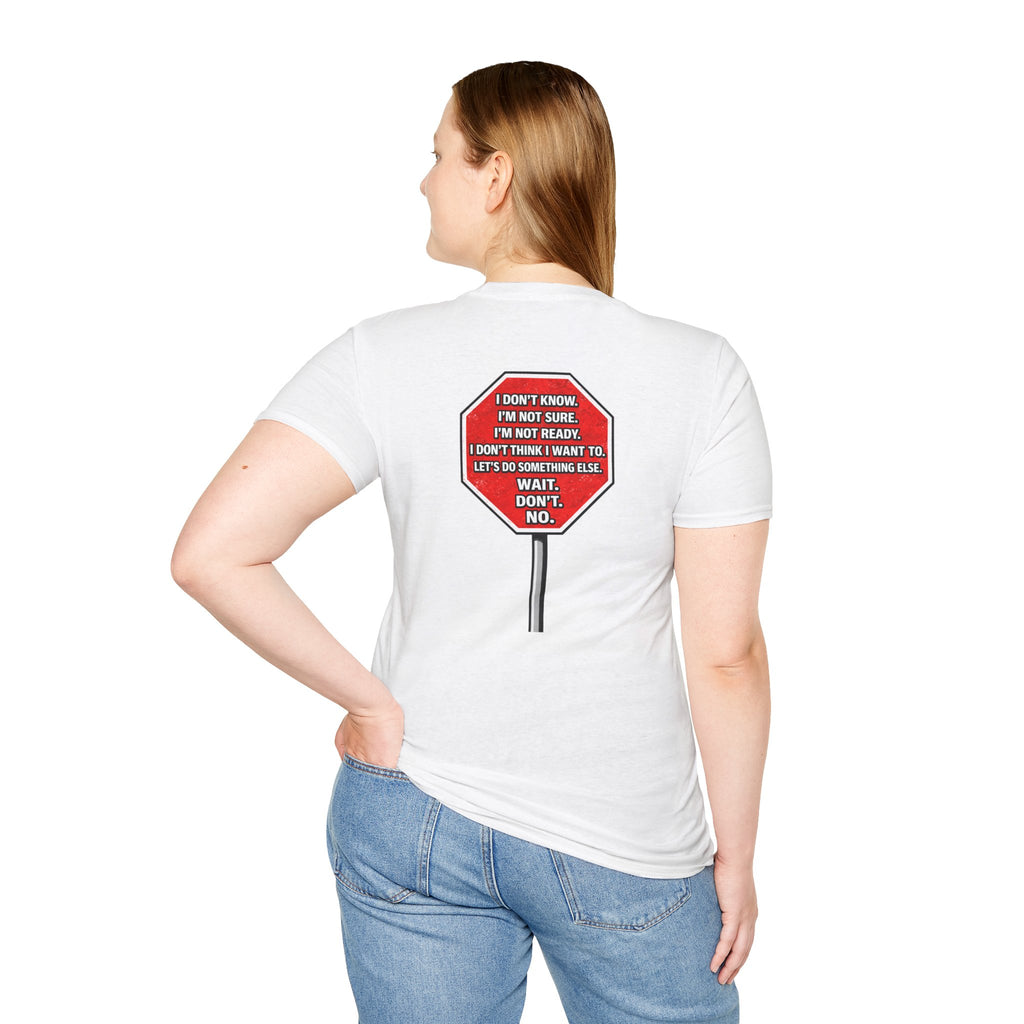 They Said Stop You Will Stop T-Shirt - Consent Awareness
