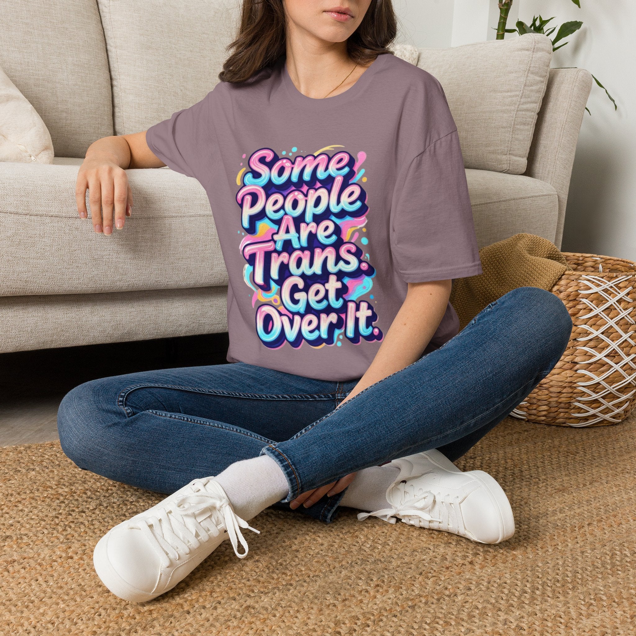 Some People are Trans T-Shirt — "Some People Are Trans. Get Over It." Colorful Pride Tee