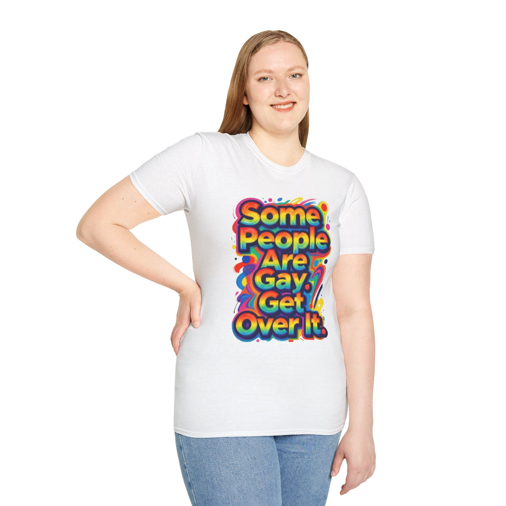 Some People Are Gay Get Over It T-Shirt — Rainbow Pride Statement Tee