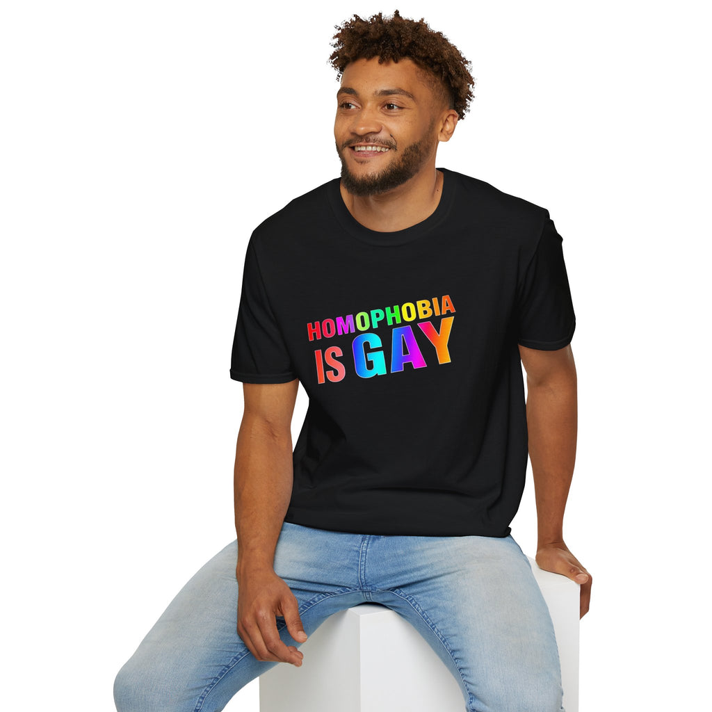 Homophobia is Gay - Pride T-Shirt for LGBTQ+ Pride