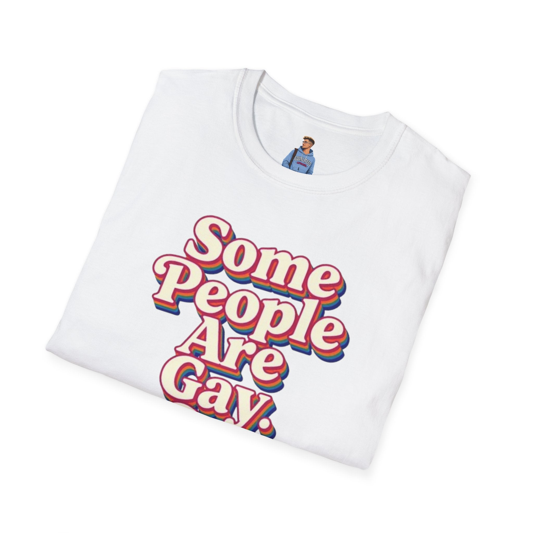 Some People Are Gay, Get Over It T-Shirt