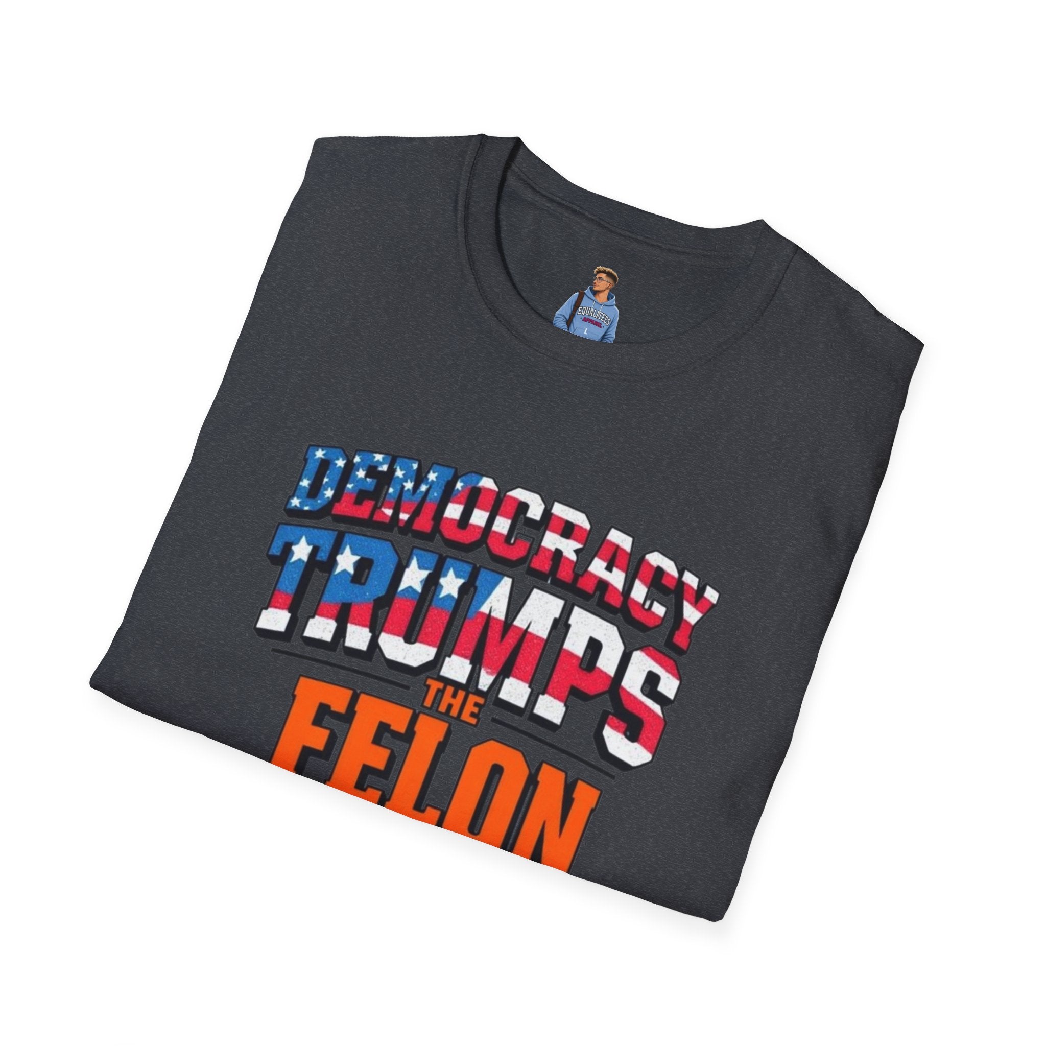 Democracy Trumps the Felon Graphic Tee
