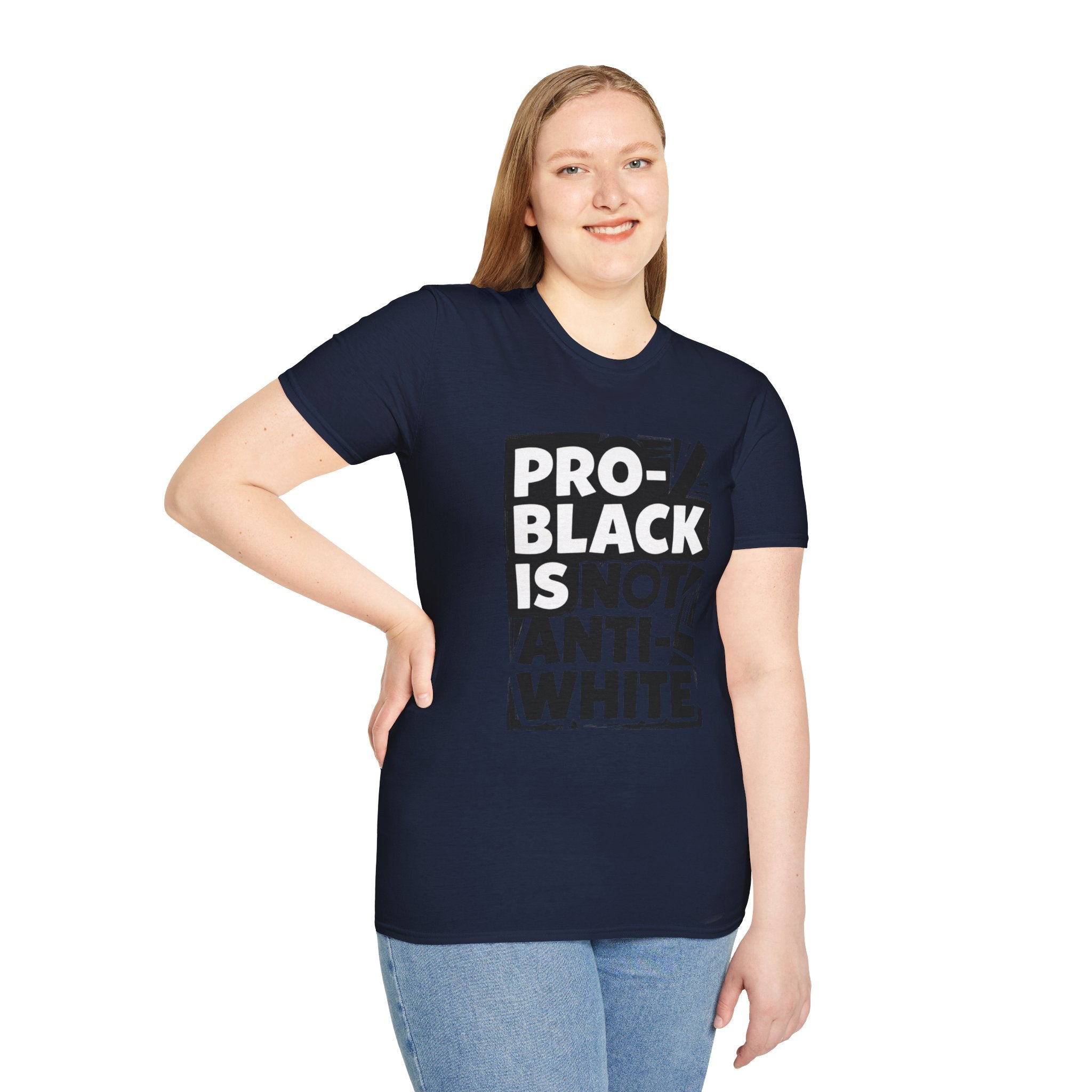 Pro-Black Is Not Anti-White Statement T-Shirt