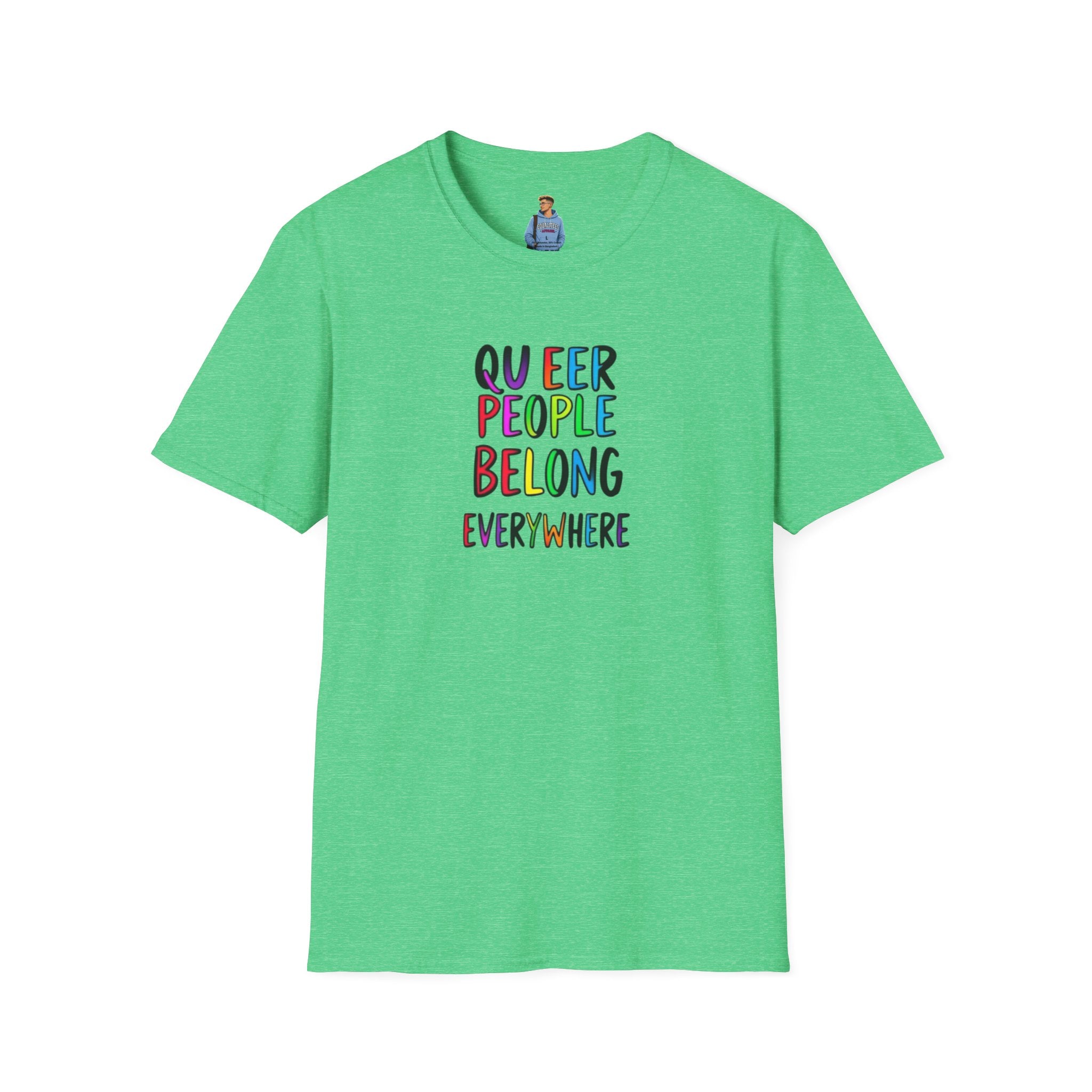 Camiseta unisex de estilo suave Queer Pride: "Las personas queer pertenecen a todas partes"
