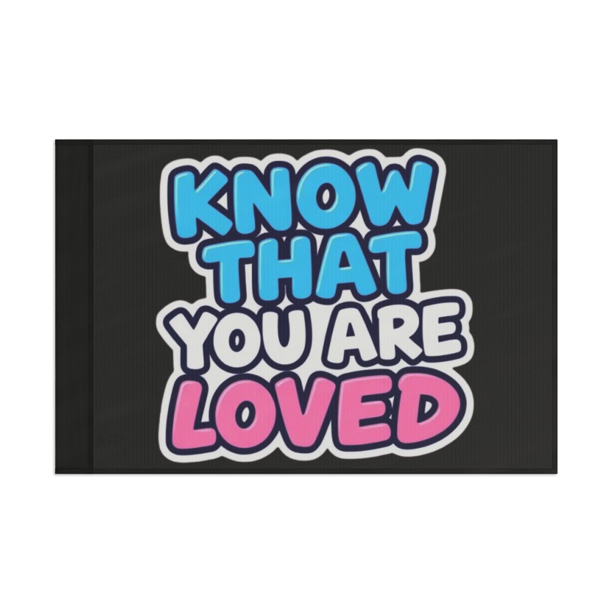 Know That You Are Loved Trans Colors Flag - Aesthetic LGBTQ+ Banner for Celebration & Home Decor - EqualiTees.Me
