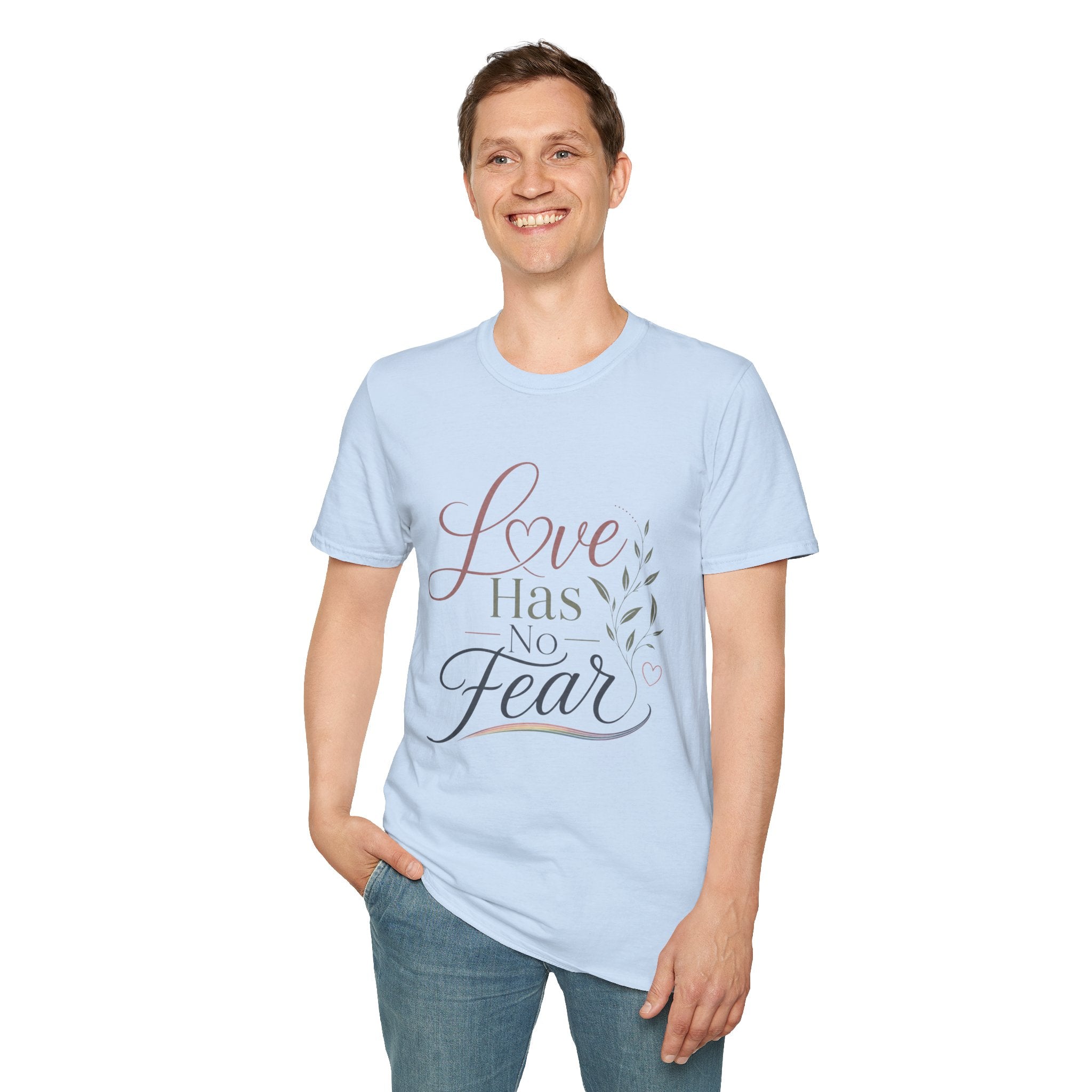 Love Has No Fear T-Shirt — Inspirational Tee