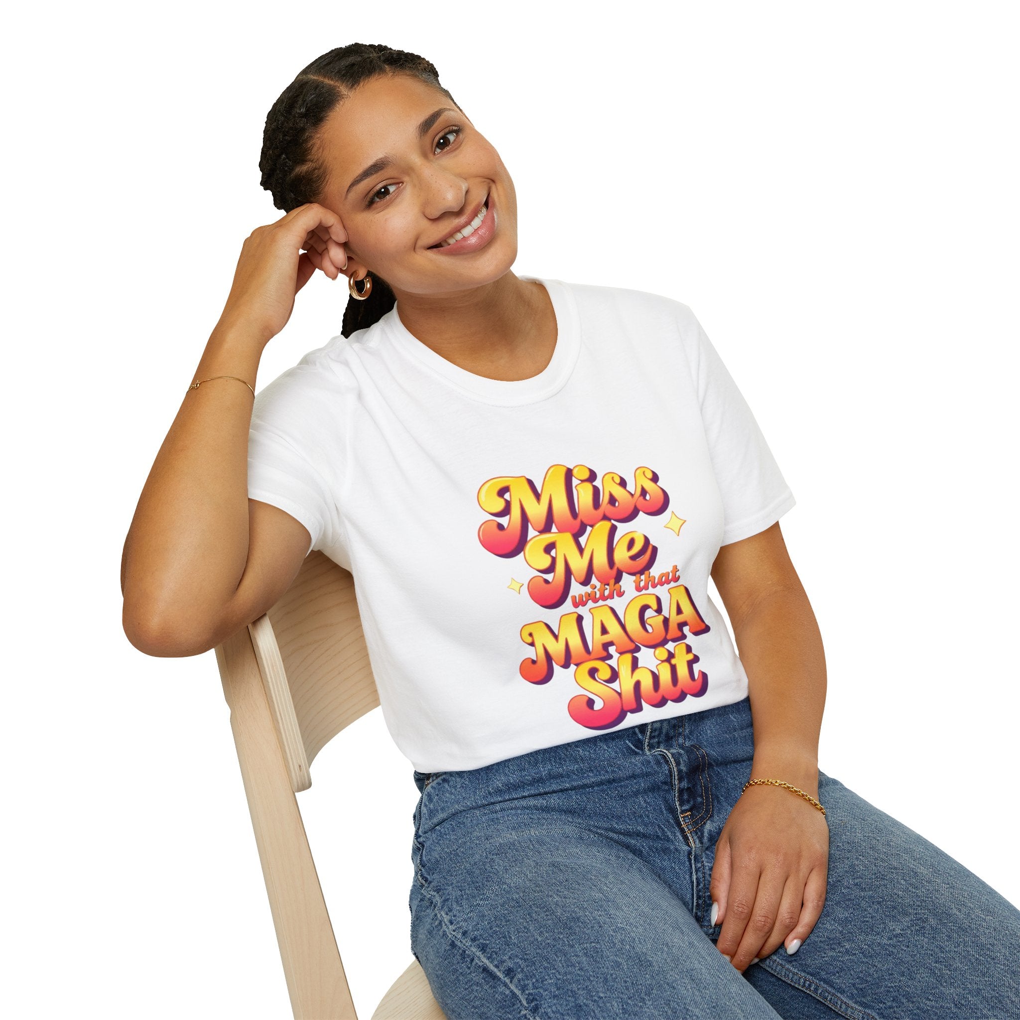 Miss Me With That MAGA T-Shirt