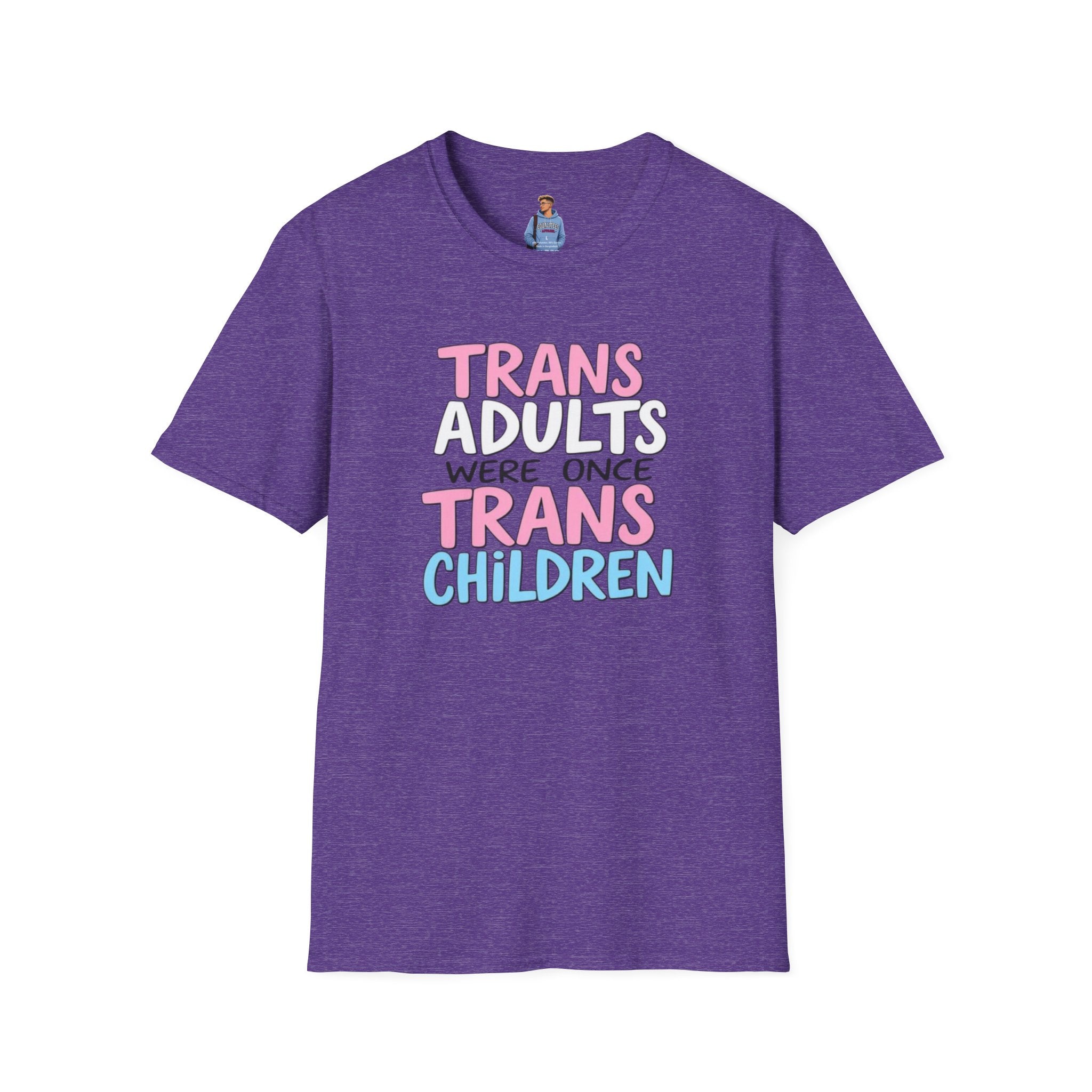Trans Adults Were Once Trans Children Unisex Tee