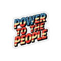 Die-Cut Stickers -  Power to the People - EqualiTees.Me