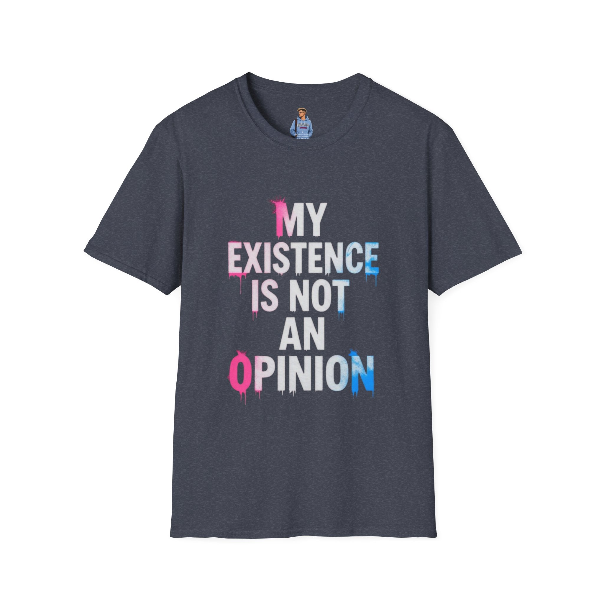 Trans Existence Statement T-Shirt