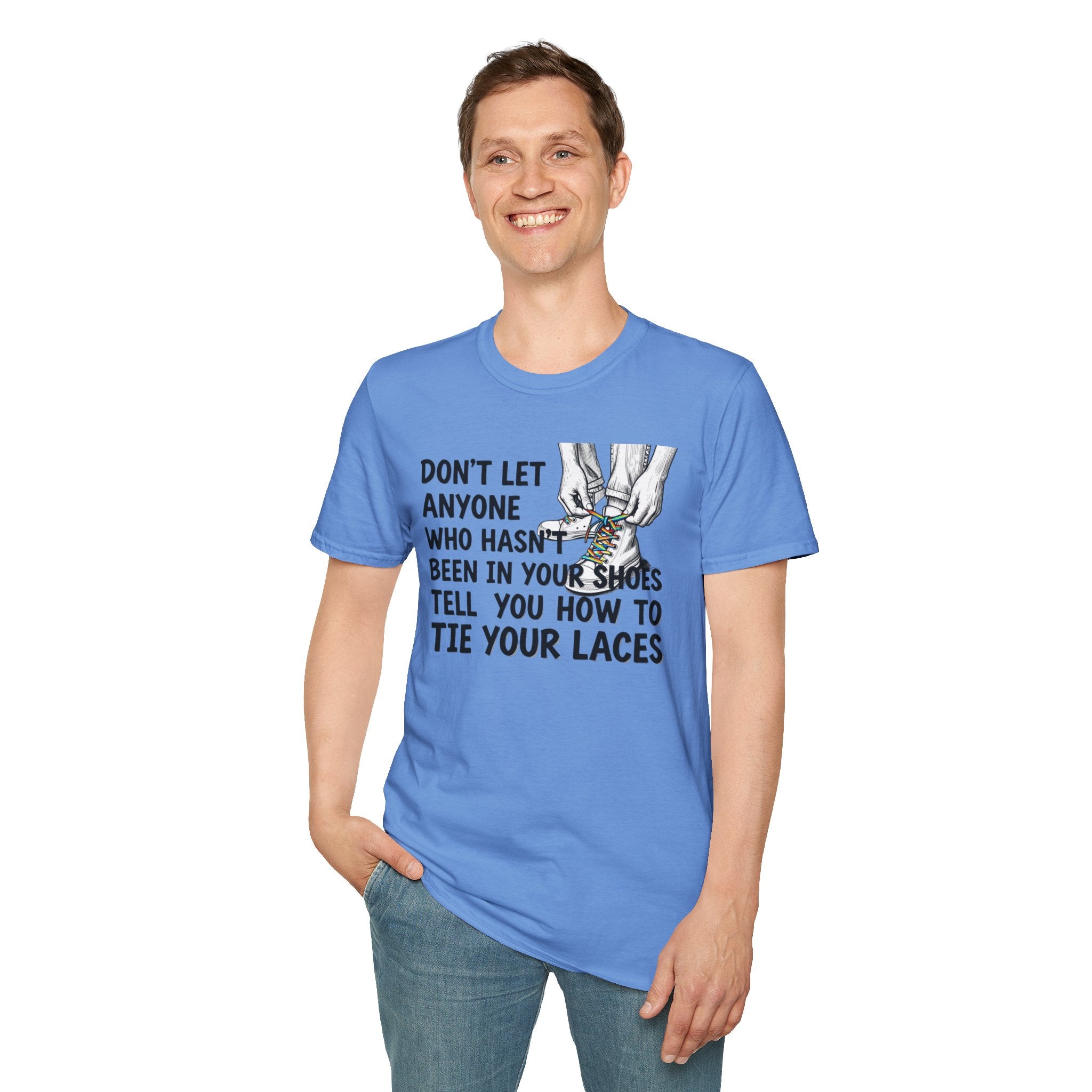 Don't Let Anyone Tell You How To Tie Your Laces T-Shirt