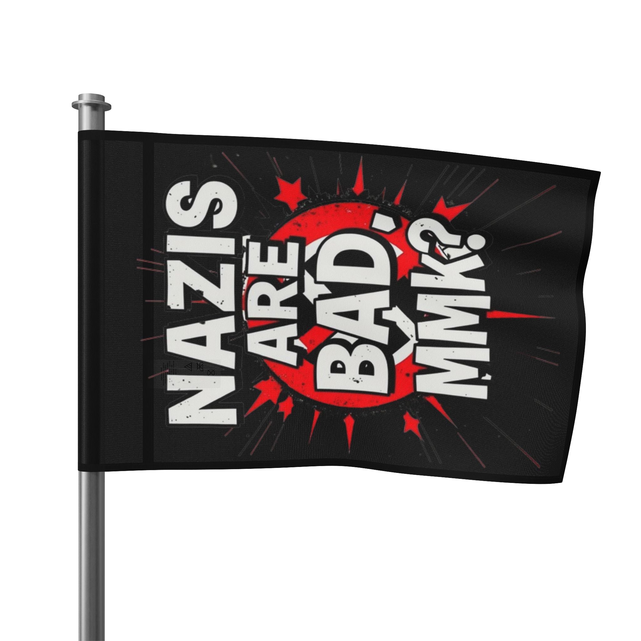 Nazis are Bad Protest Flag - EqualiTees.Me