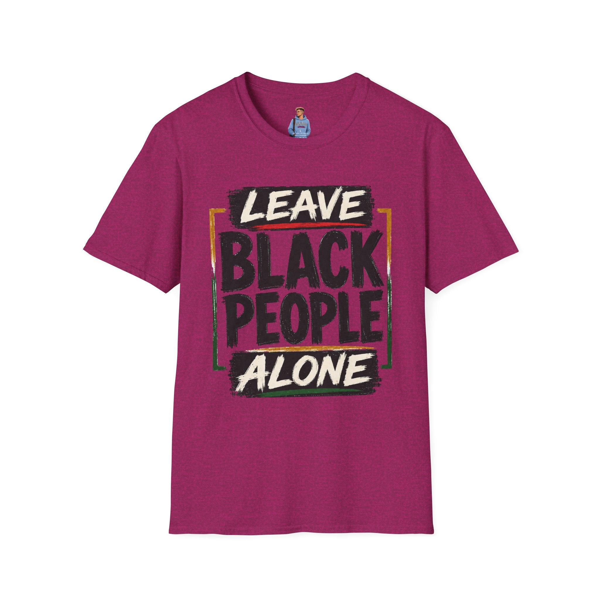 T-Shirt — "Leave Black People Alone" Social Justice Statement Tee