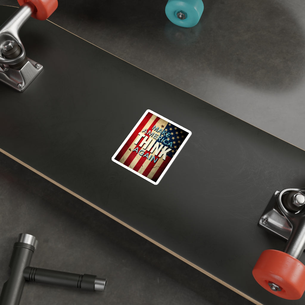 Make America Think Again Die-Cut Sticker - EqualiTees.Me