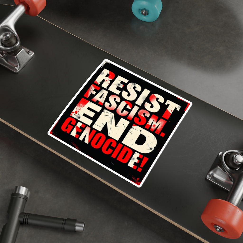 Die-Cut Stickers -  RESIST FASCISM. END GENOCIDE. - EqualiTees.Me