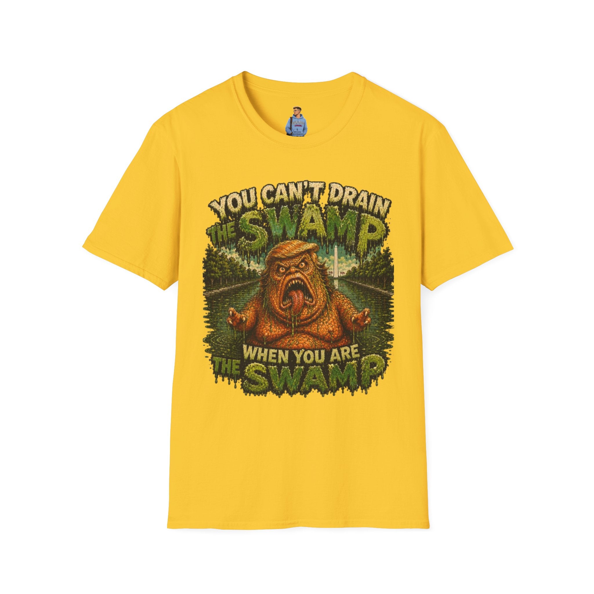 T-Shirt — "You Can't Drain the Swamp when you ARE the Swamp" Graphic Tee