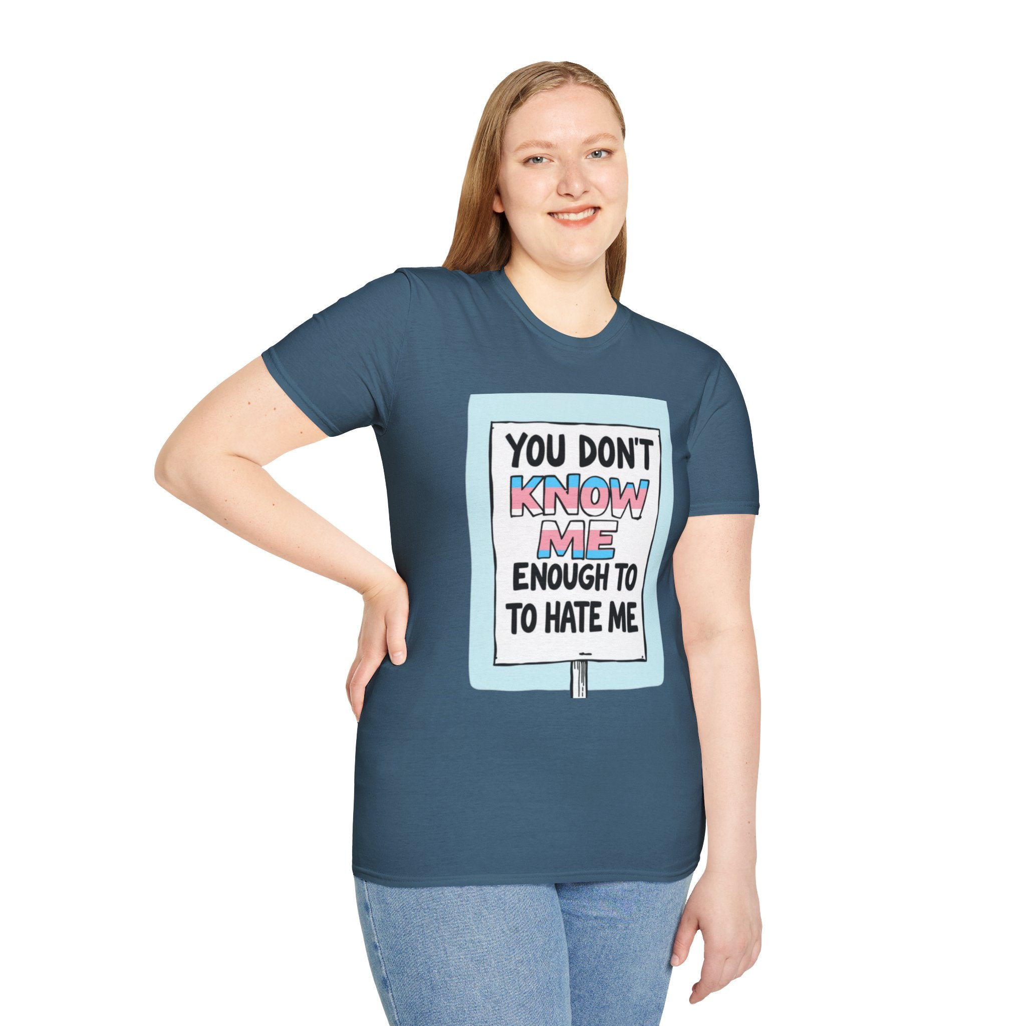 You Don't Know Me Enough to Hate Me Trans Pride T-Shirt - Unisex Softstyle Tee for Casual Wear