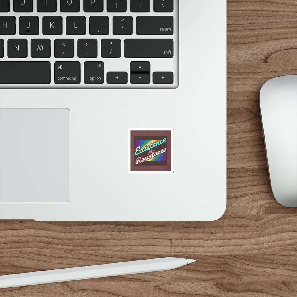 Die-Cut Stickers - Existence is Resistance - EqualiTees.Me