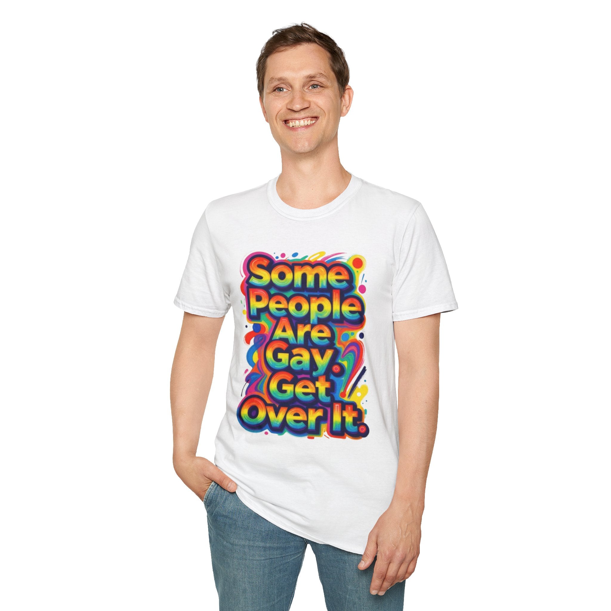 Some People Are Gay Get Over It T-Shirt — Rainbow Pride Statement Tee