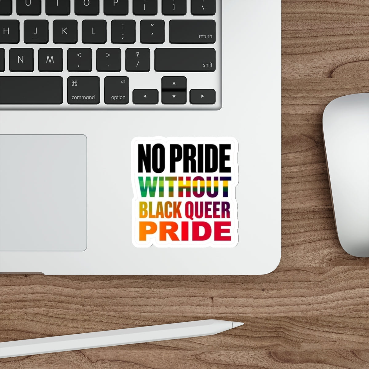 Die-Cut Stickers - NO PRIDE WITHOUT BLACK QUEER PRIDE - EqualiTees.Me
