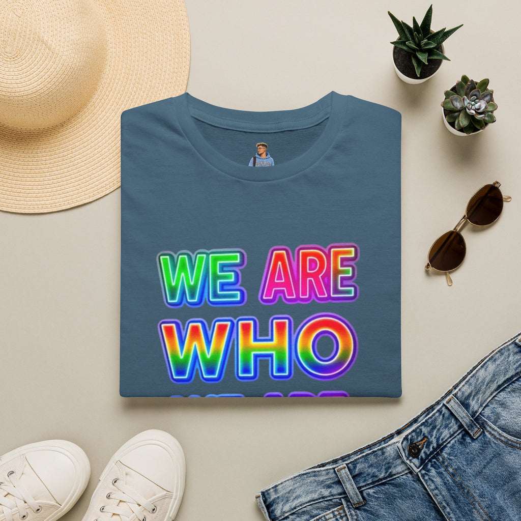 Pride Statement T-Shirt - 'We Are Who We Are' - Unisex Softstyle Tee for Self-Expression