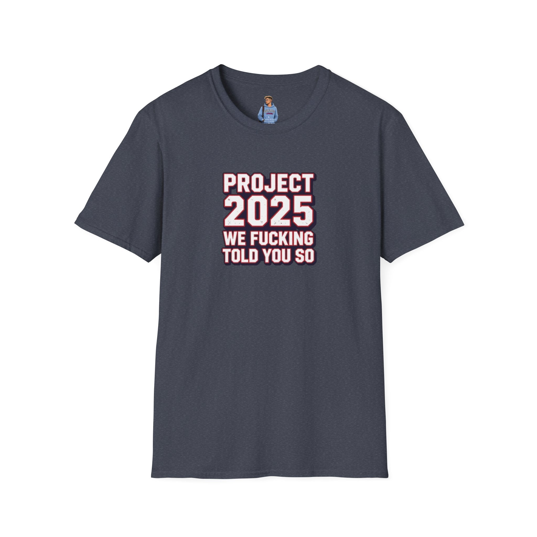 We Told You So PJ2025 T-Shirt