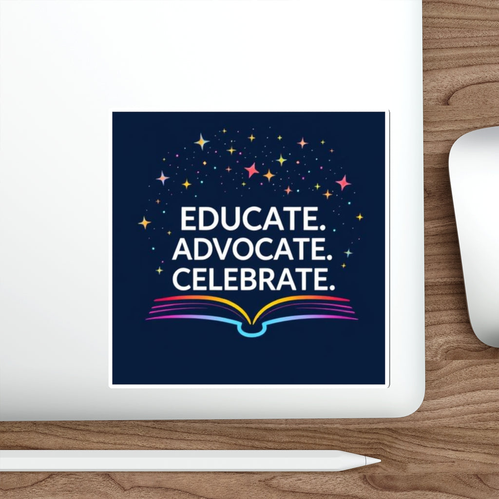 Educational Advocacy Die-Cut Stickers - Celebrate Learning! - Inspiring Designs for Students & Educators - EqualiTees.Me