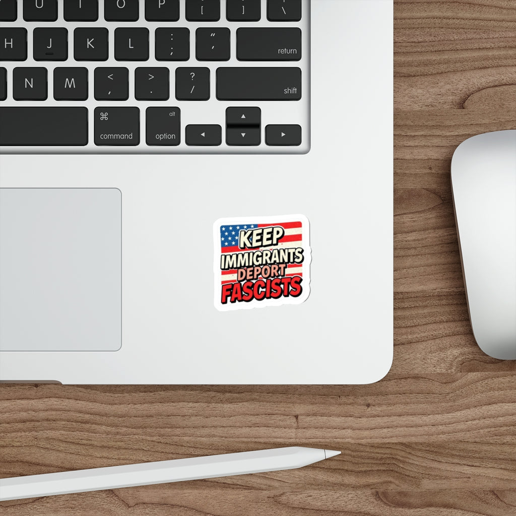 Keep Immigrants Deport Fascists Sticker - EqualiTees.Me