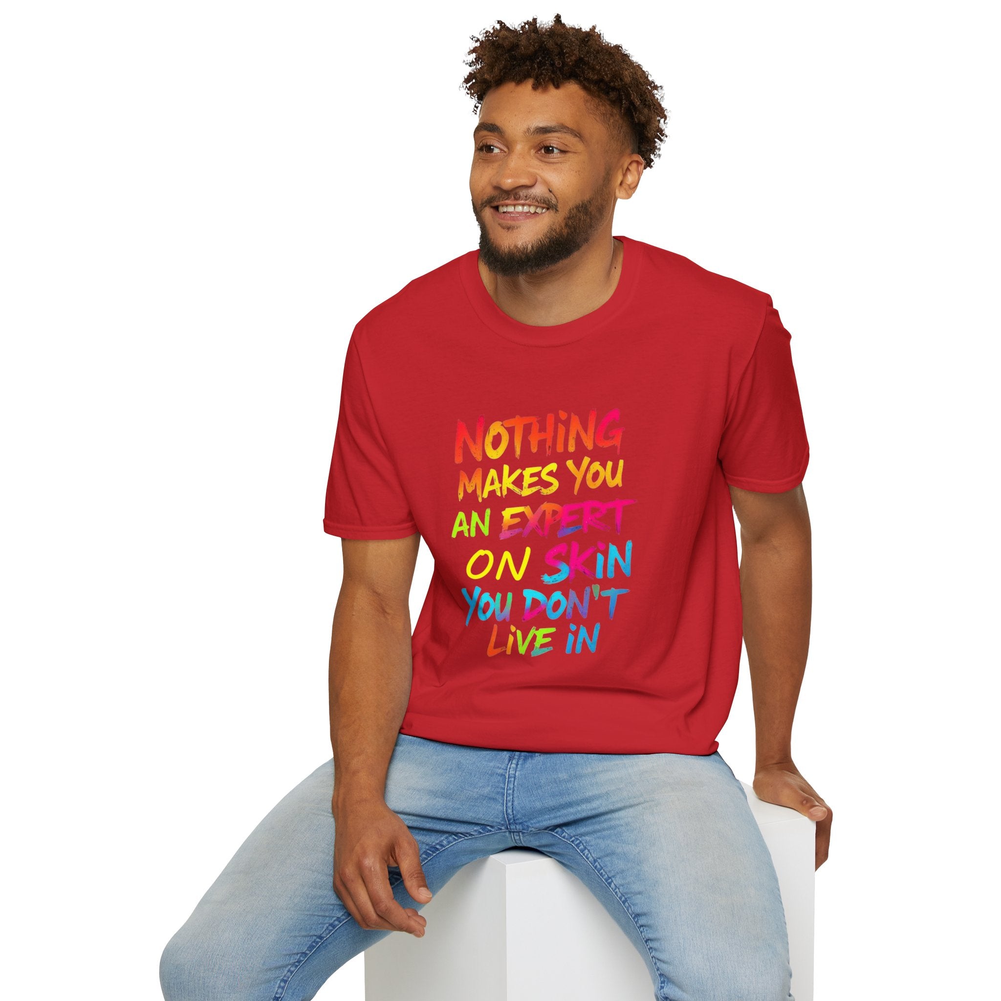 Nothing Makes You An Expert T-Shirt