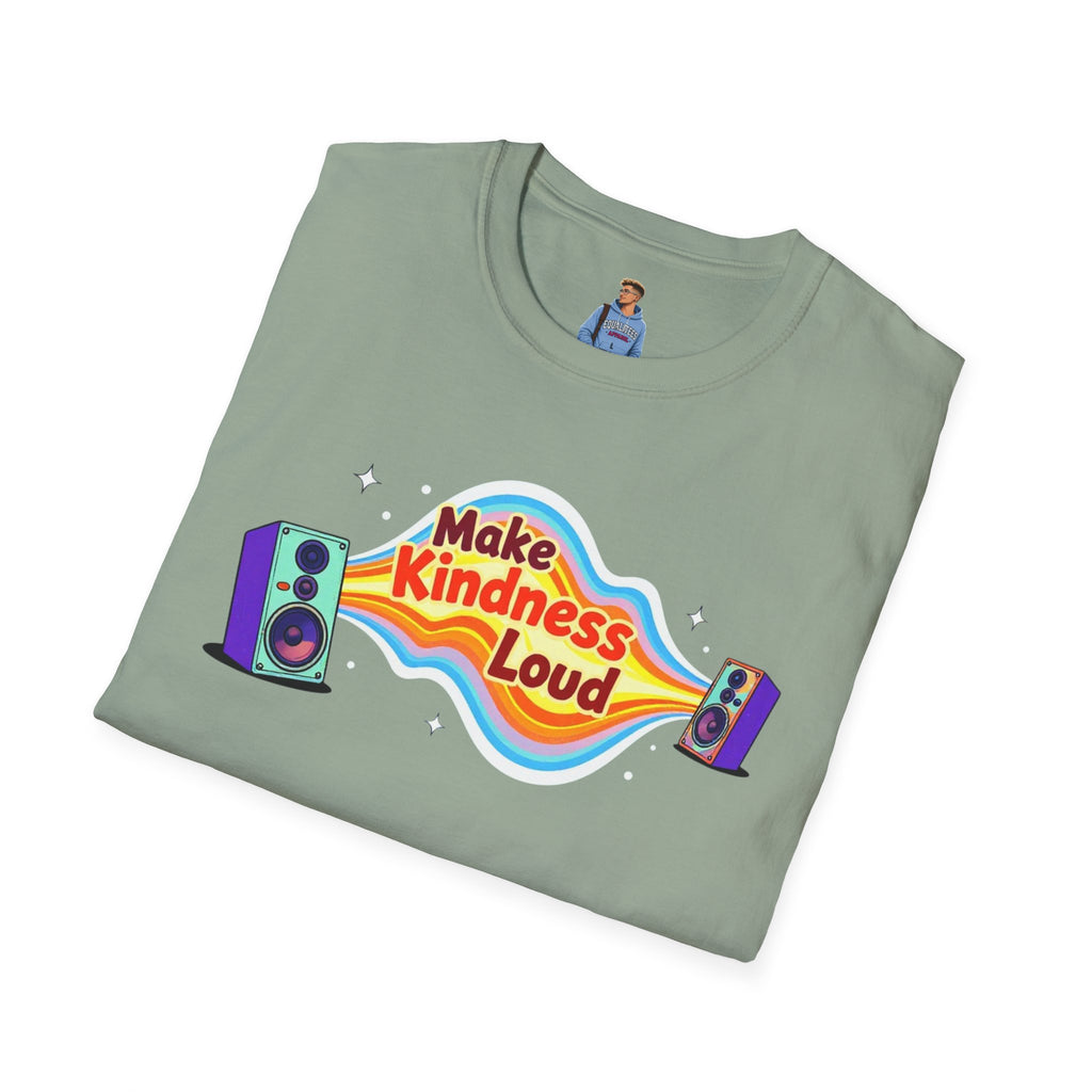 Make Kindness Loud T-Shirt