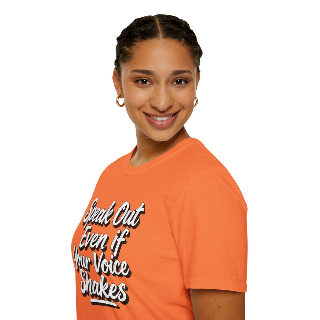 Speak Out T-Shirt Even If Your Voice Shakes