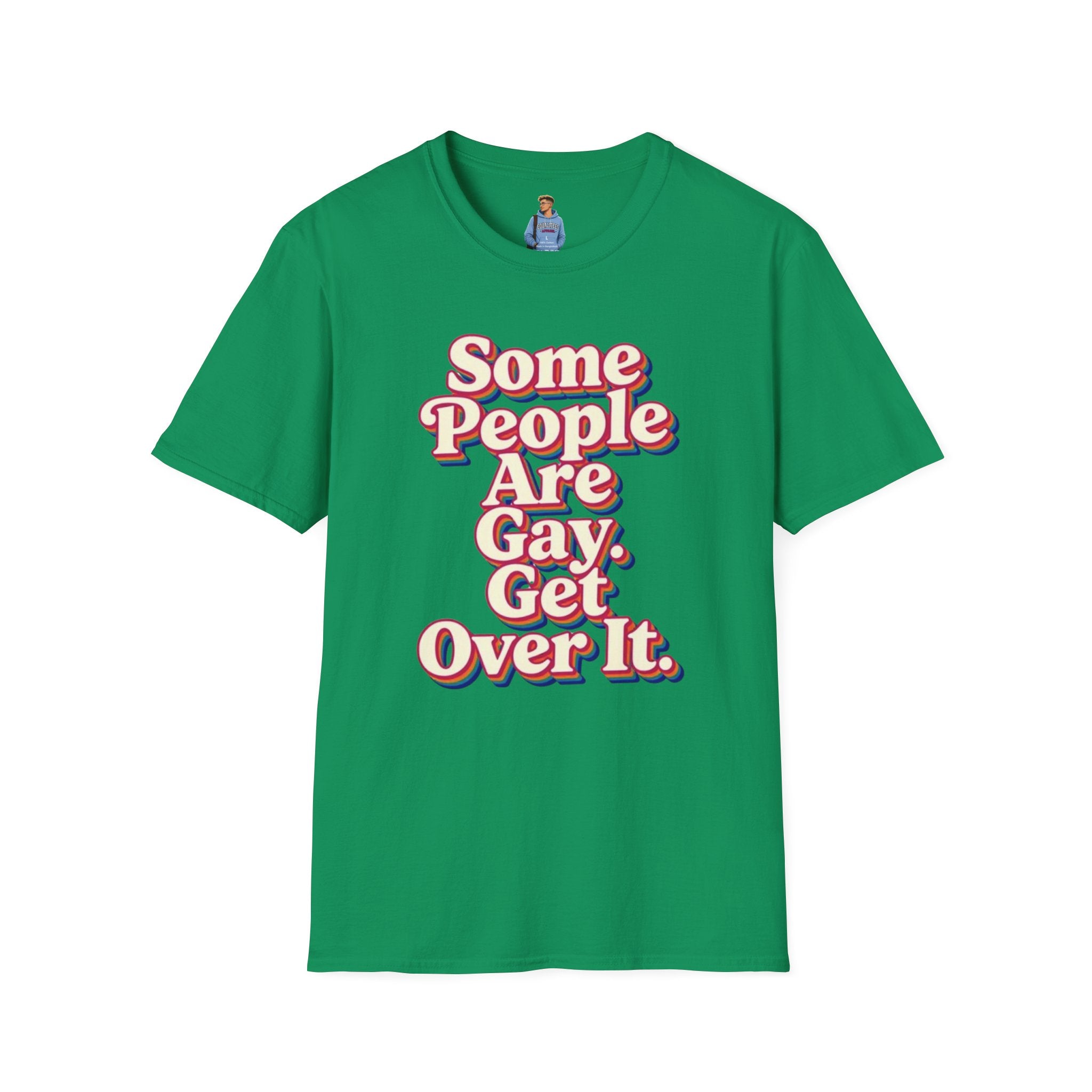 Some People Are Gay, Get Over It T-Shirt