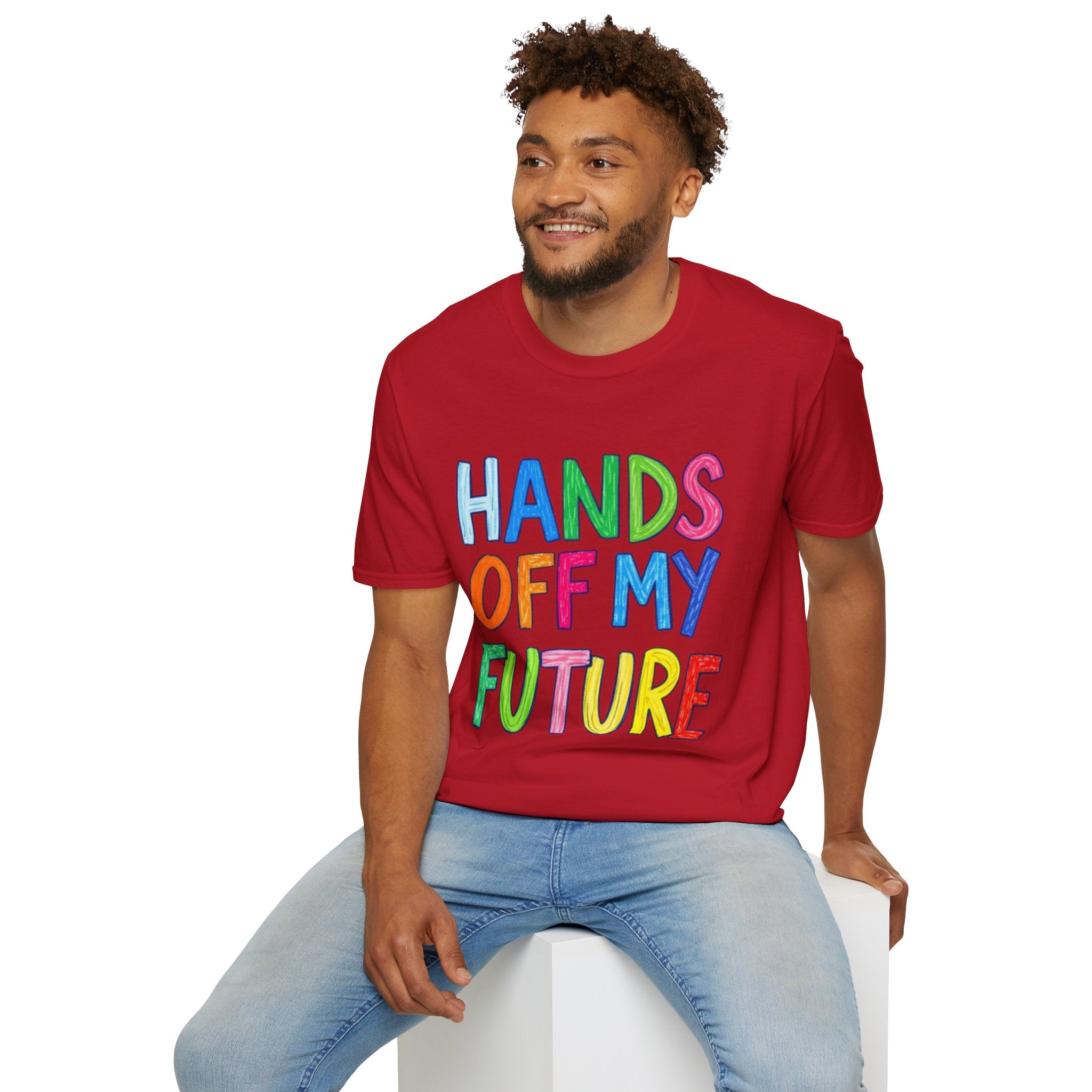 HANDS OFF MY FUTURE Political Statement T-Shirt