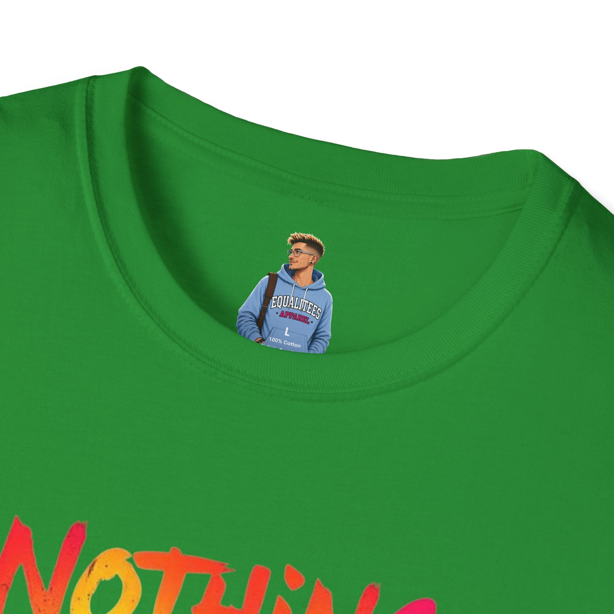 Nothing Makes You An Expert T-Shirt