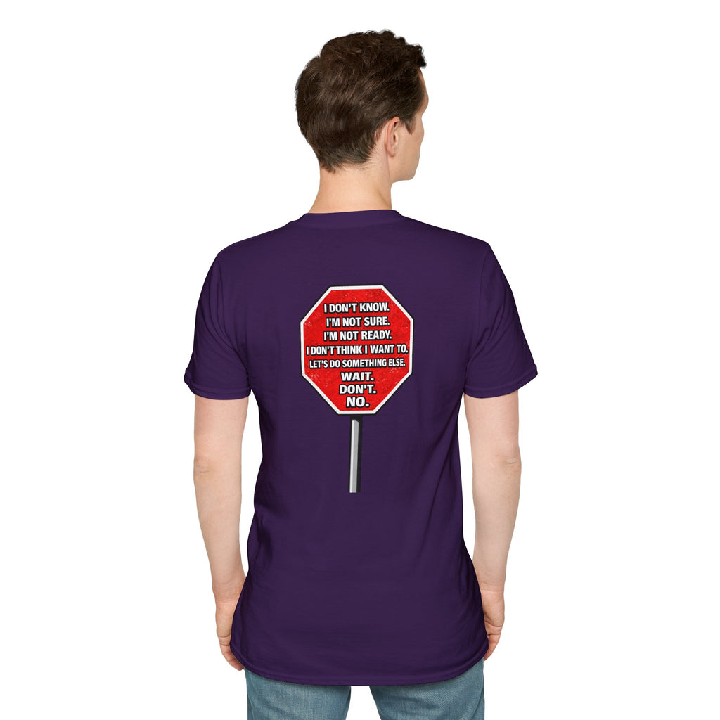 They Said Stop You Will Stop T-Shirt - Consent Awareness