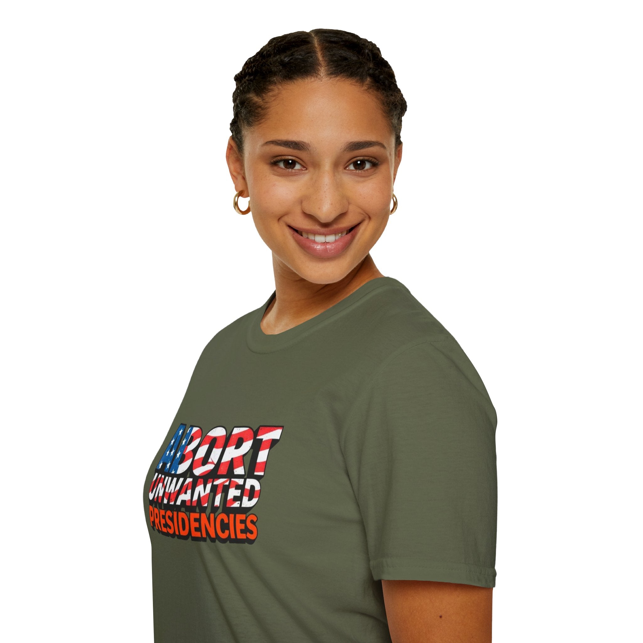 Abort Unwanted Presidencies Political Statement T-Shirt