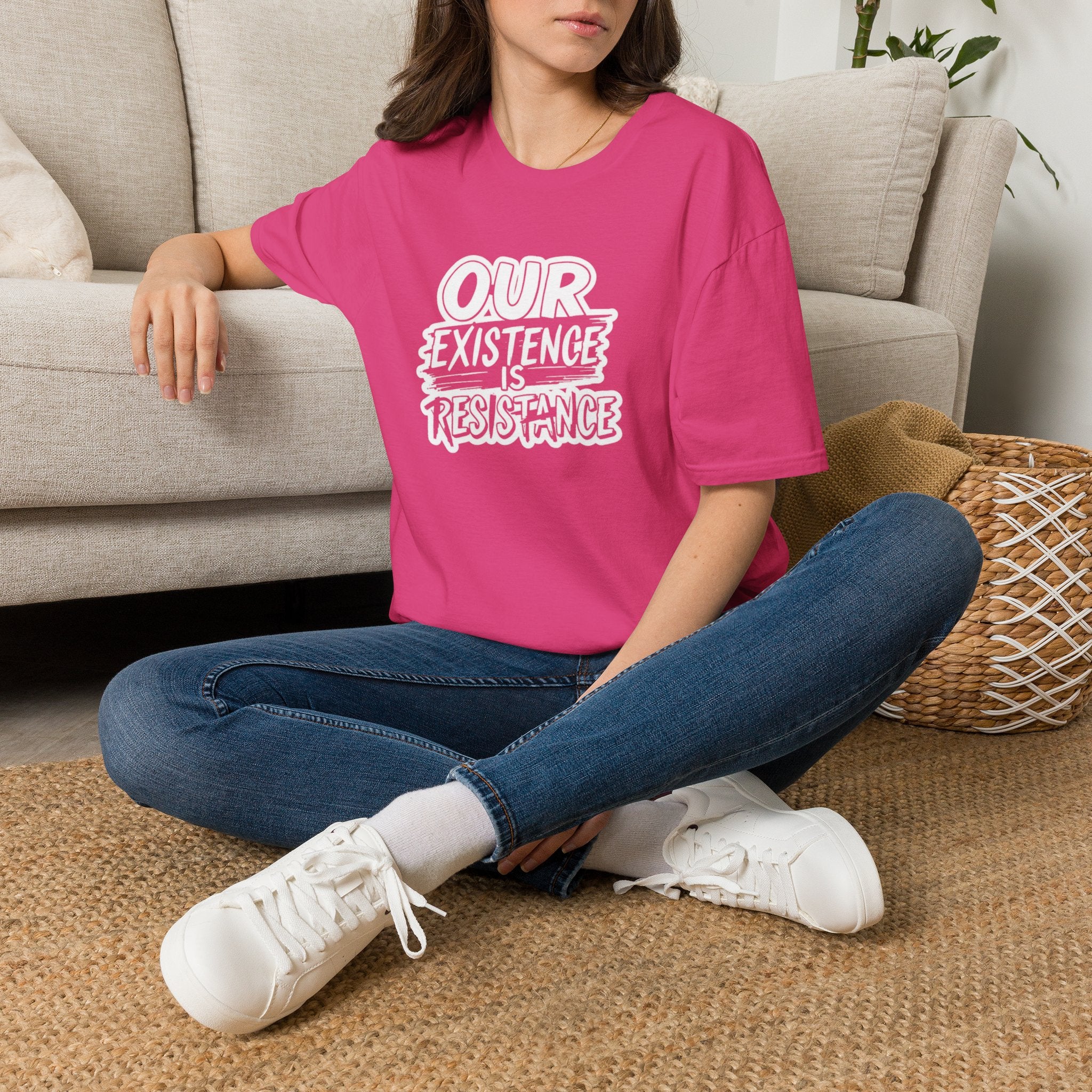Our Existence is Resistance T-Shirt