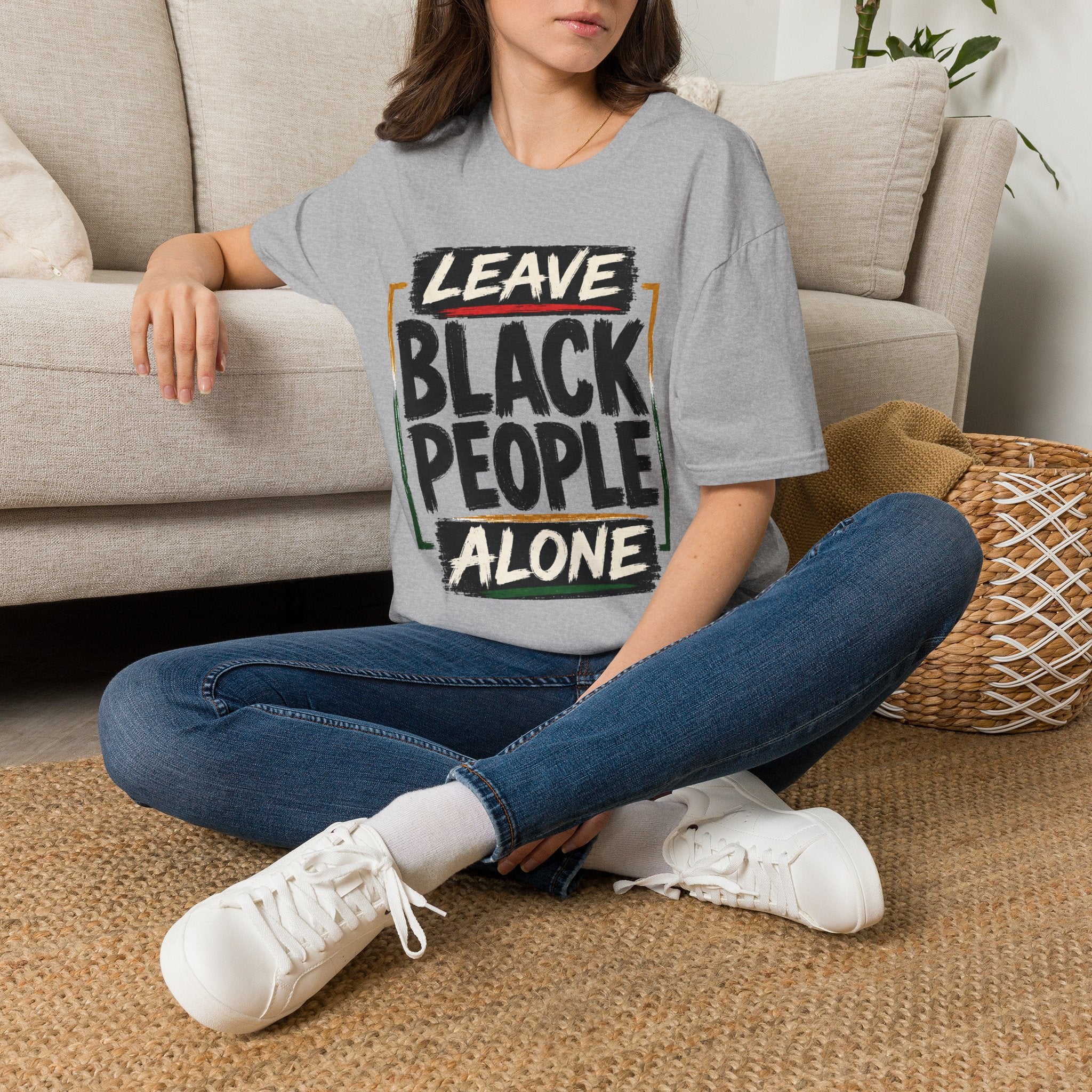 T-Shirt — "Leave Black People Alone" Social Justice Statement Tee