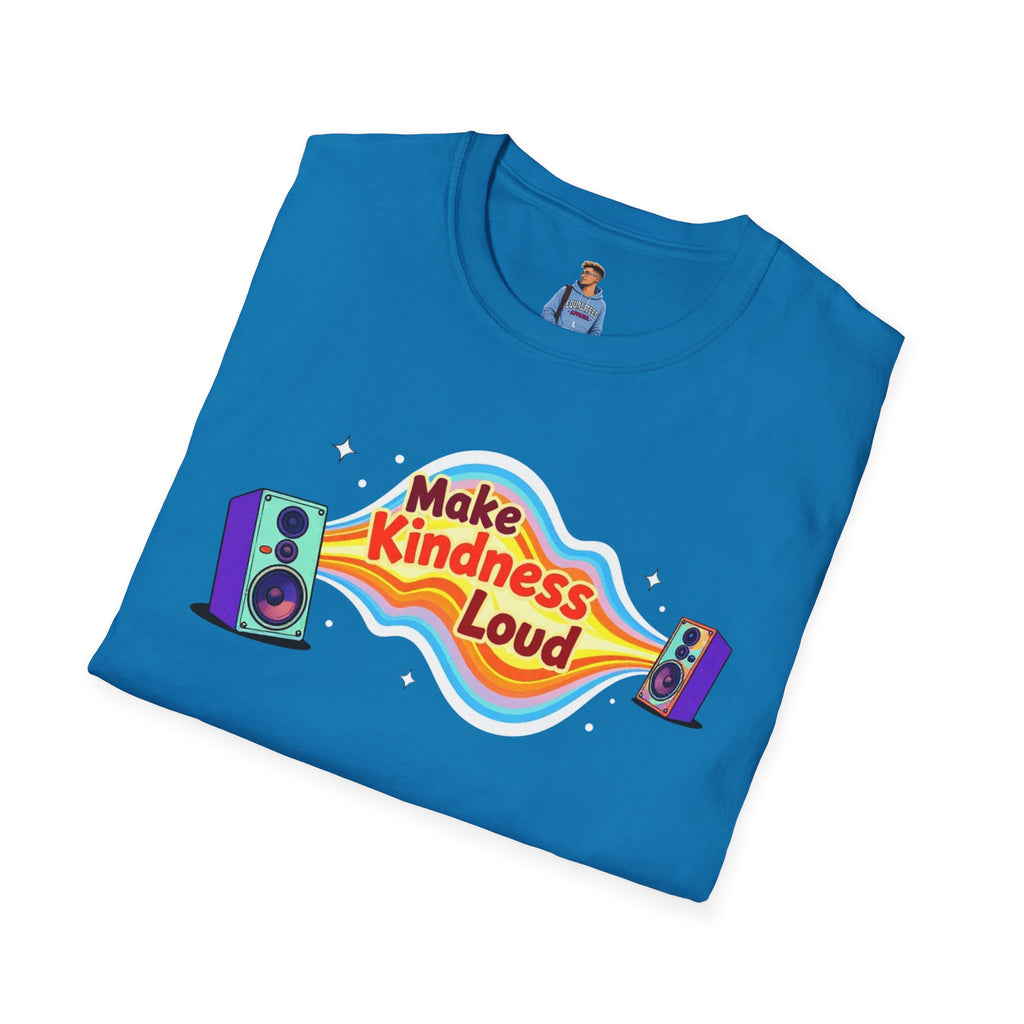 Make Kindness Loud T-Shirt