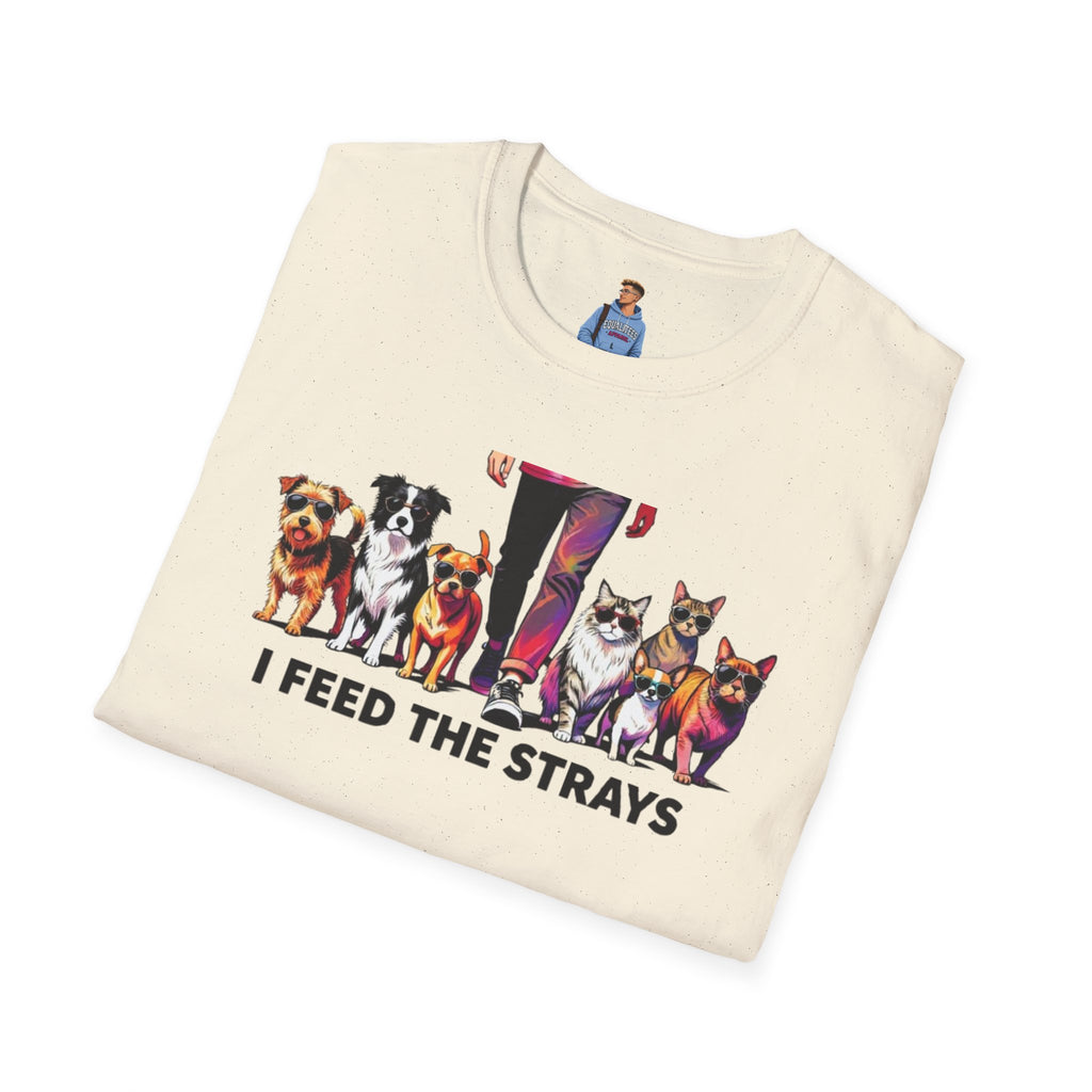 I Feed the Strays T-Shirt